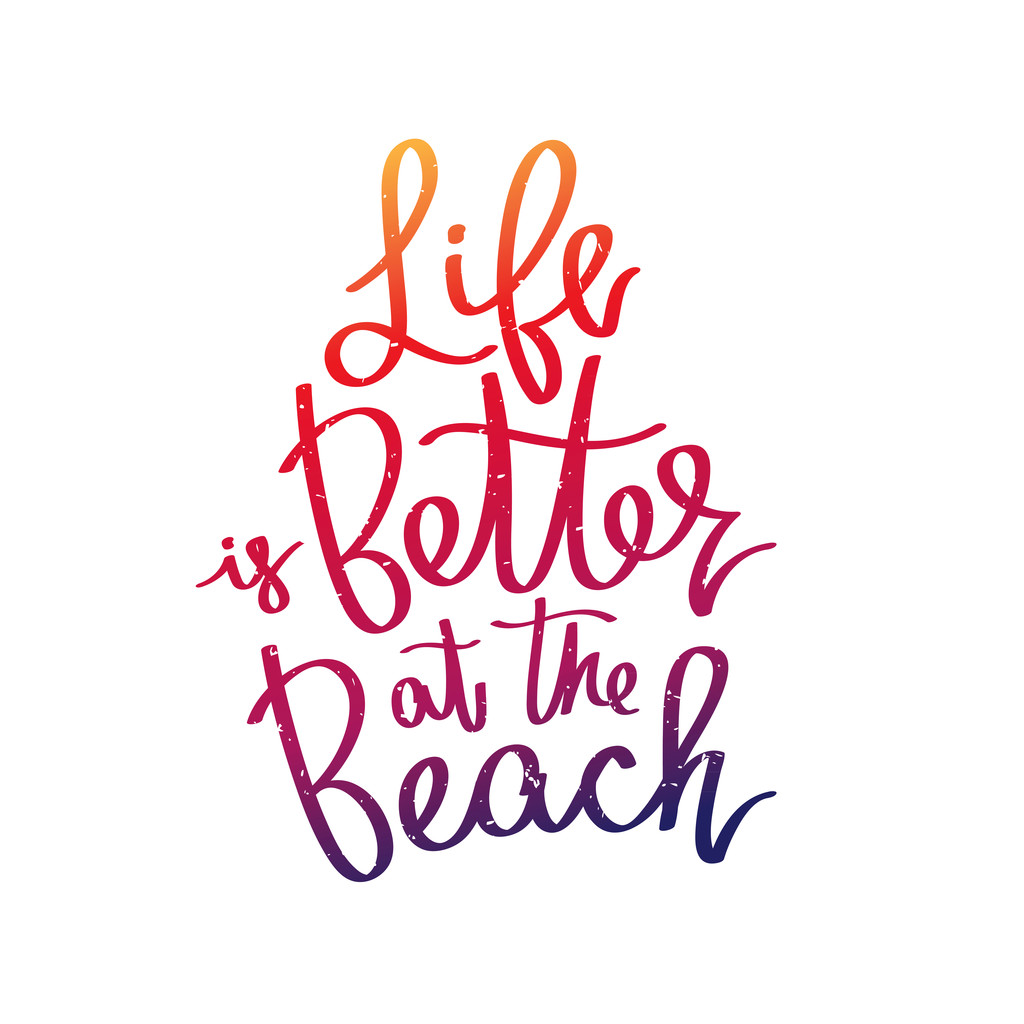 Life is better at the beach. - Vector, Image