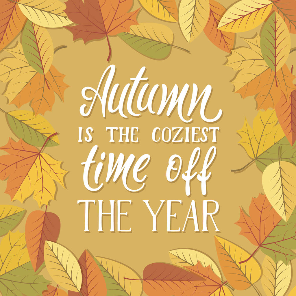 Autumn is the coziest time of the year! - Vector, Image