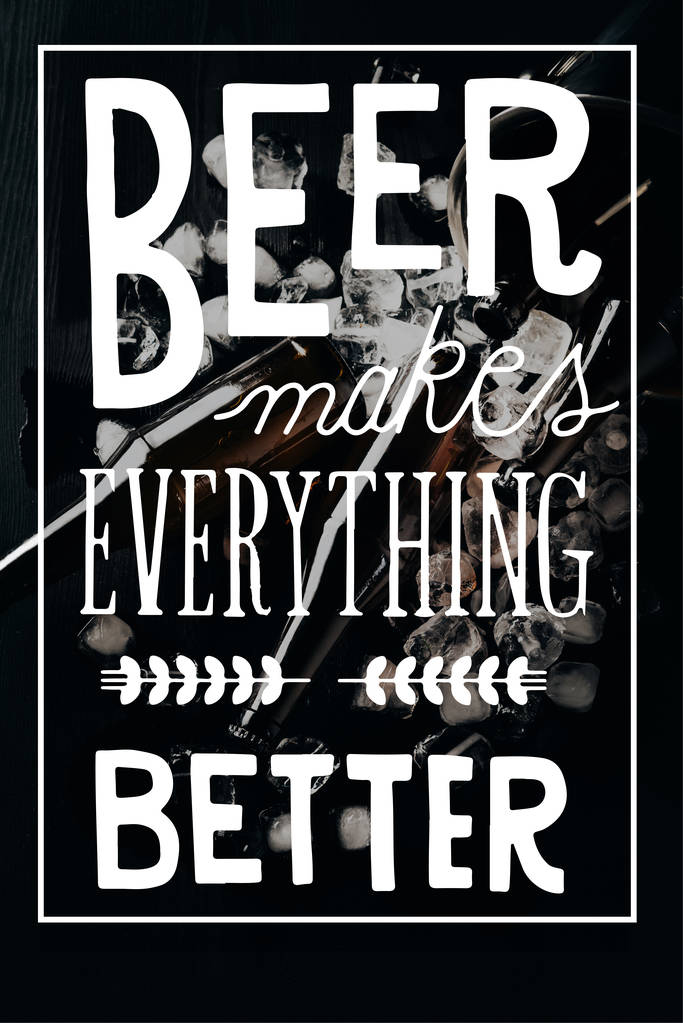tasainen makasi ämpäri, lasipullot olutta ja jääpaloja järjestetty tumma pöytälevy "olut tekee kaiken paremmaksi" inspiraatiota
 - Valokuva, kuva
