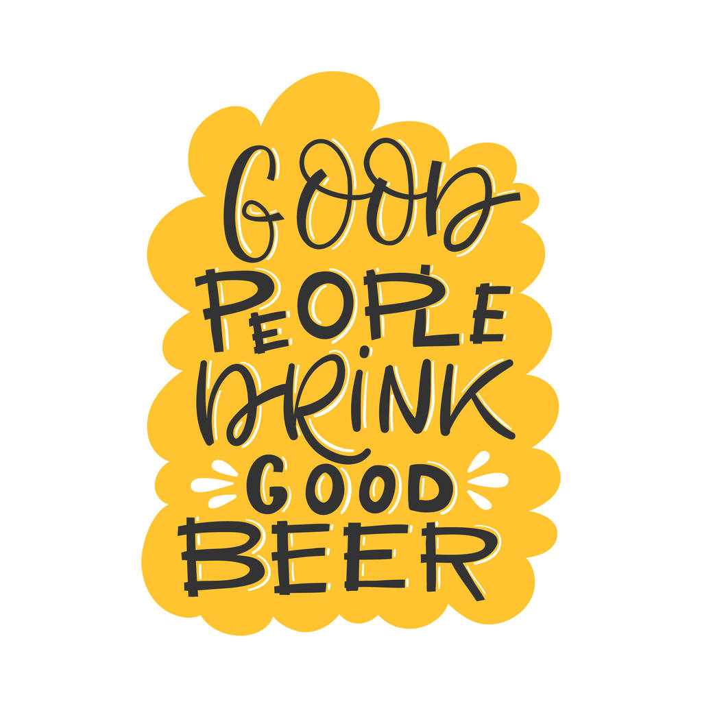 Vektor idézet jó emberek inni jó sör elszigetelt fehér background - Vektor, kép