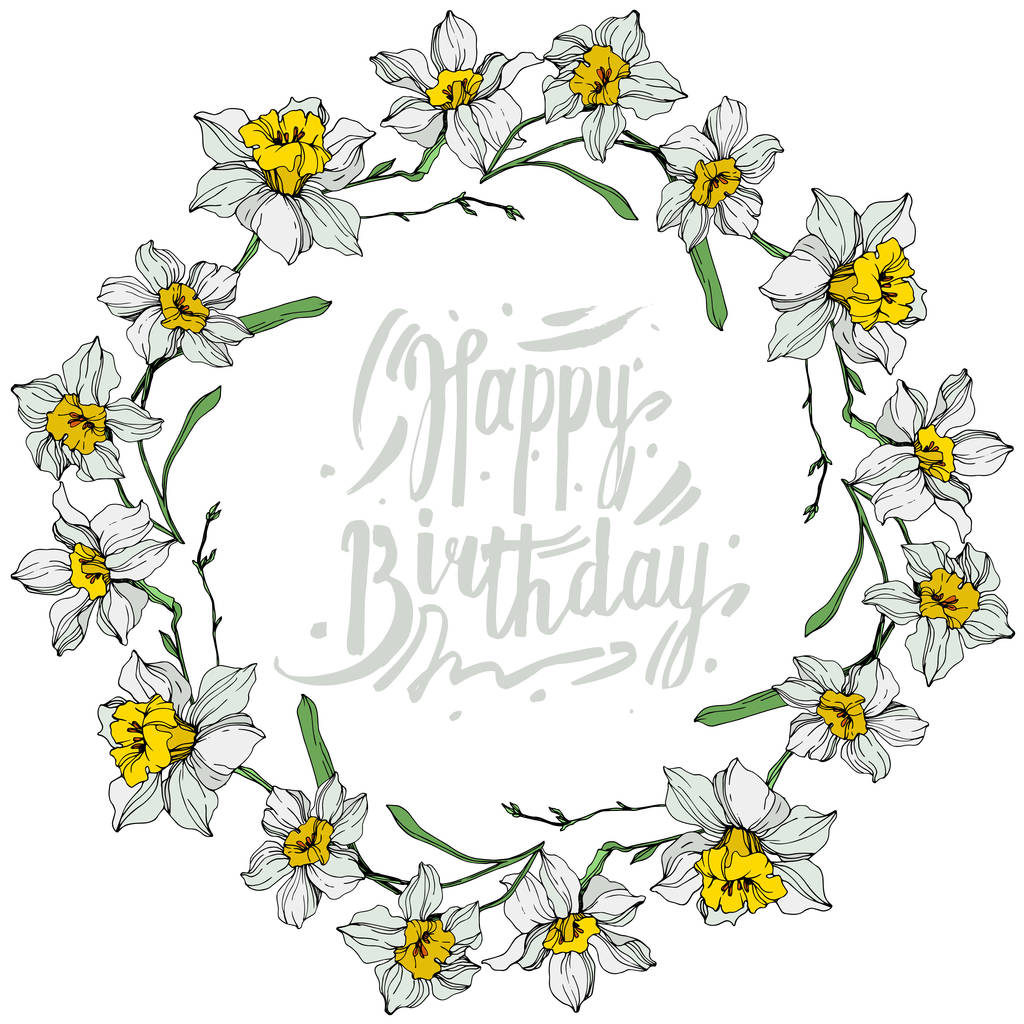 Vector Narciso blanco flores. Tinta grabada sobre fondo blanco. Marco borde ornamento con letras feliz cumpleaños
. - Vector, Imagen