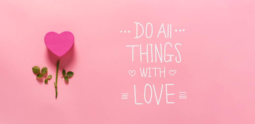 Dělat všechny věci s láskou s srdečním květem - Fotografie, Obrázek
