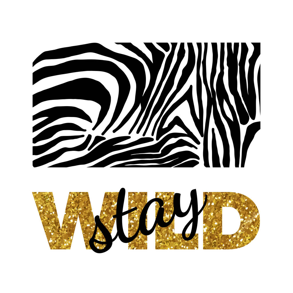 Fique selvagem Slogan de moda com padrão de pele zebra. Impressão para t sh
 - Vetor, Imagem