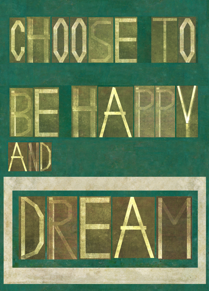 slova "rozhodnout se být šťastný a snít" - Fotografie, Obrázek