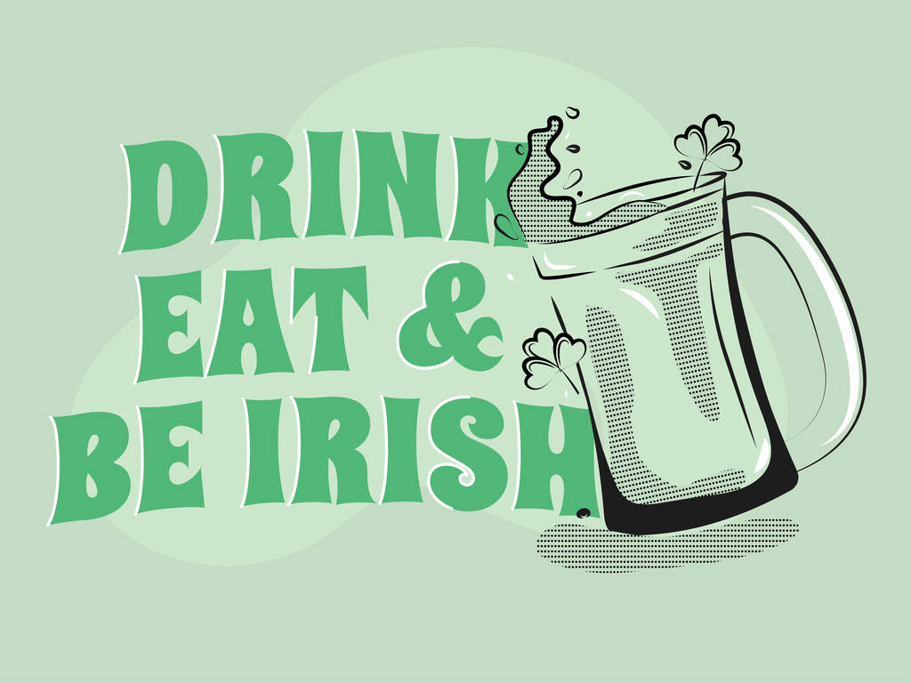 Pij, jedz i bądź irlandzkim tekstem z kubkiem Doodle Style na zielonym B - Wektor, obraz