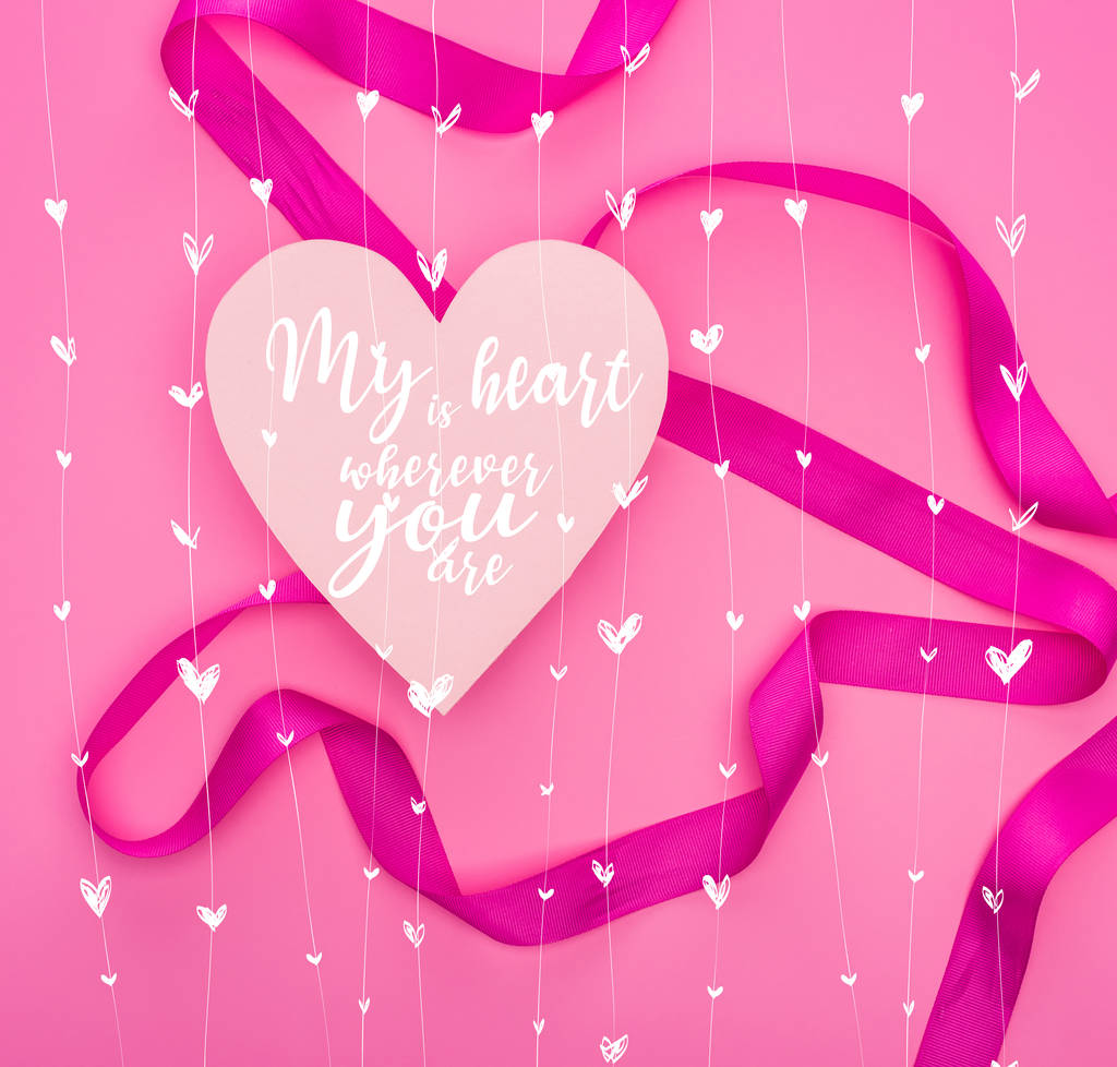 Top view of paper heart with my heart is wherever you are illustration and ribbon isolated on pink
 - Фото, изображение