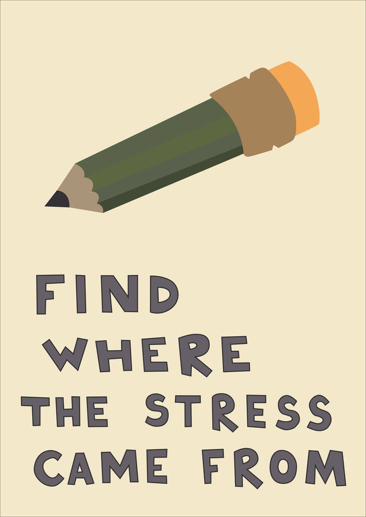 illustration of pencil near find where the stress came from lettering on light background  - Vector, Image