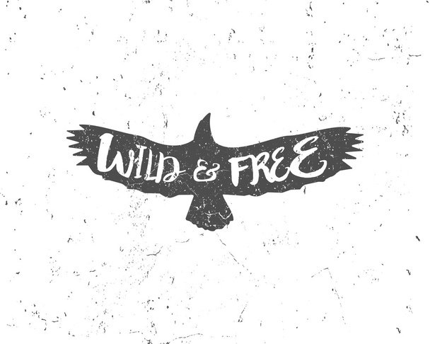 Vintage eagle with hand drawn lettering slogan. Retro silhouette monochrome animal design with inspirational typography. Motivation text. Wild and free lettering. Prints design, t-shirt print. Vector - Wektor, obraz