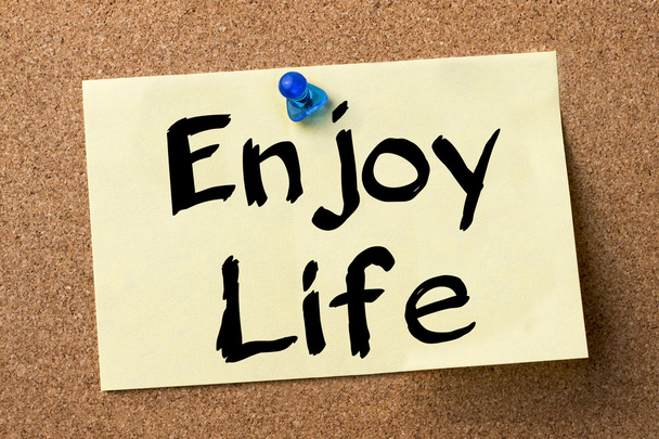 Enjoy Life - adhesive label pinned on bulletin board - Фото, зображення