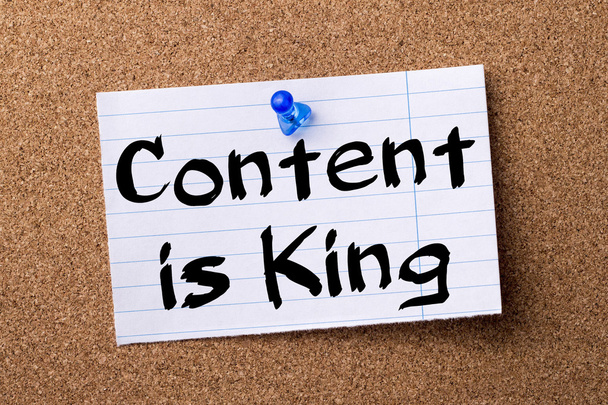 Content is King - teared note paper pinned on bulletin board - Photo, Image