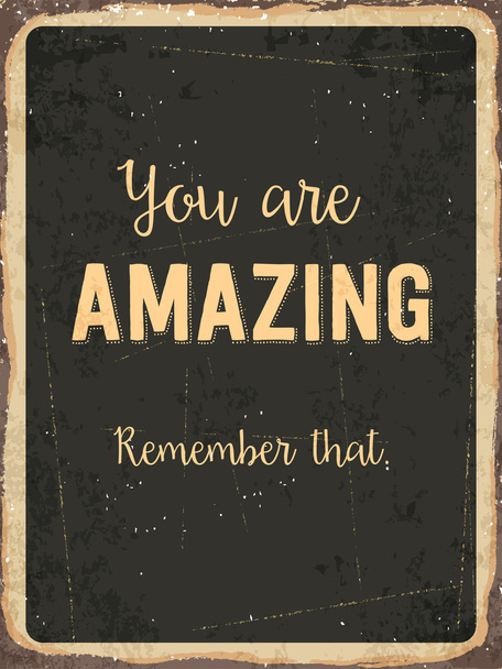 Retro metal sign "You are amazing. Запомни это
." - Вектор,изображение