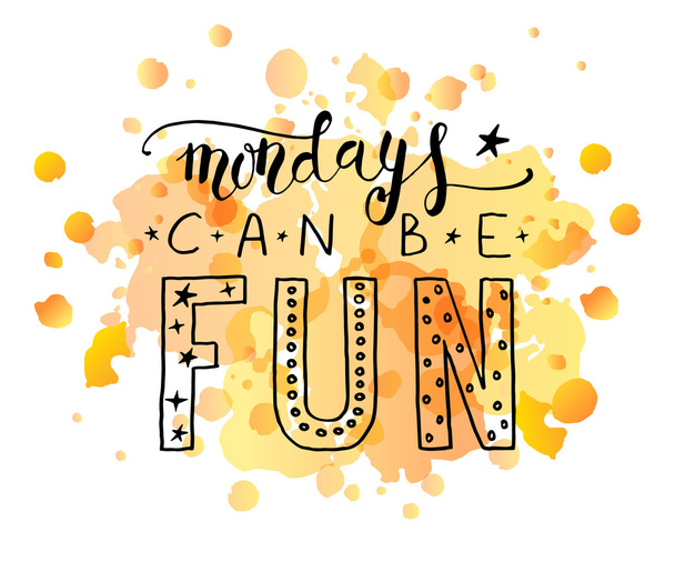 Ручные наброски вдохновляющей цитаты "Понедельник может быть забавным"
 - Вектор,изображение