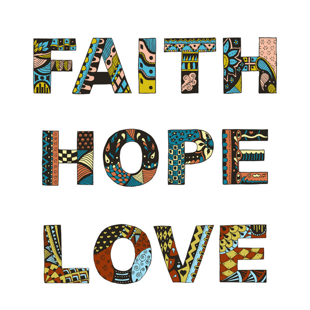 Worte Glaube, Hoffnung, Liebe zentangle stilisiert auf weißem Hintergrund. - Vektor, Bild