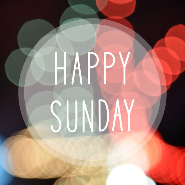 Happy Sunday on bokeh background - Photo, Image