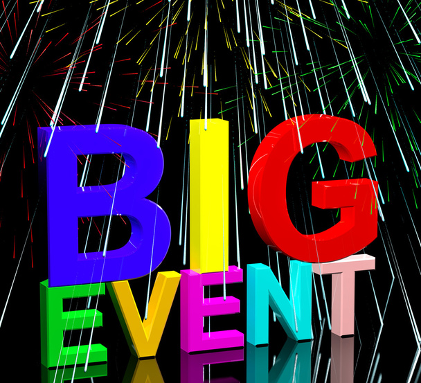 Big Event Words With Fireworks Show Upcoming Festival Concert
 - Фото, изображение
