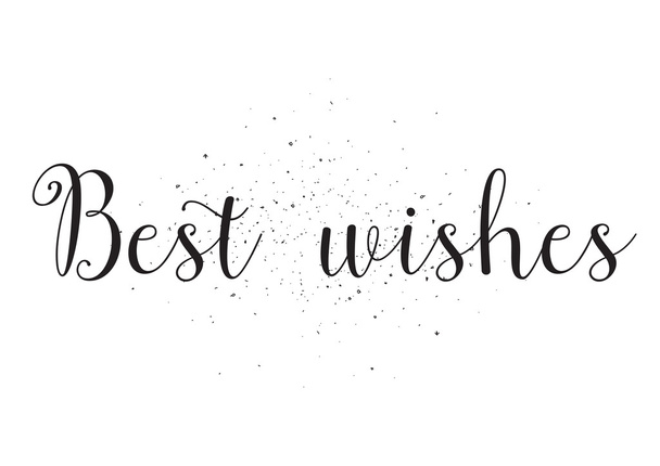 Best wishes inscription. Greeting card with calligraphy. Hand drawn design. Black and white. - Vector, imagen