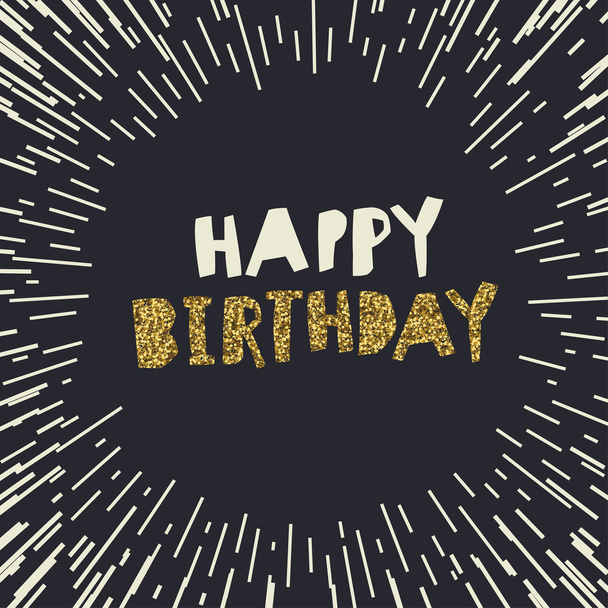 Happy Birthday. Gold glittering design on black backgrounds - Vetor, Imagem