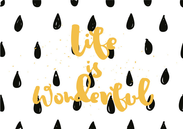 Life is wonderful inscription. Greeting card with calligraphy. Hand drawn design. Black and white. - Vettoriali, immagini