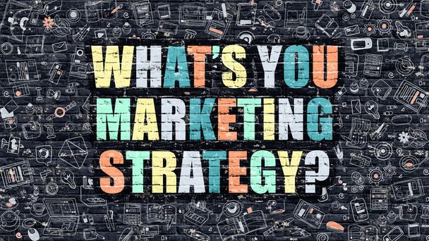 Multicolor Whats You Marketing Strategy on Dark Brickwall. Doo - Foto, imagen