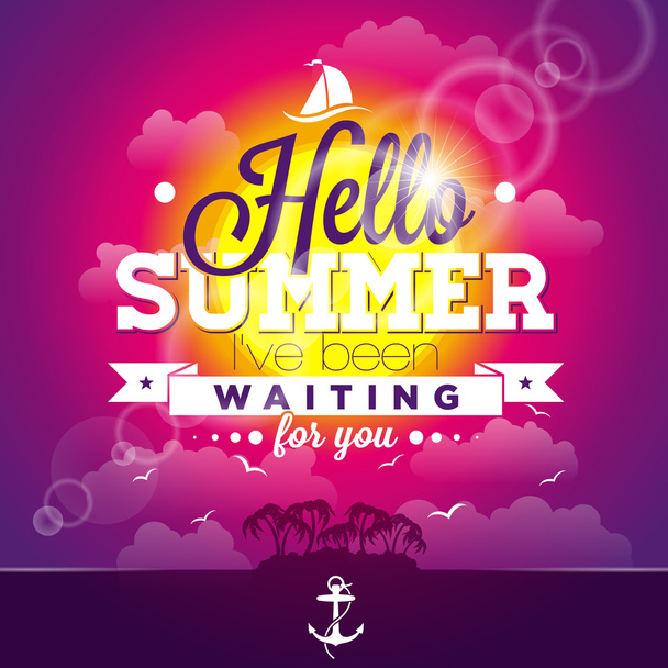 Hello Summer, i've been waiting for you inspiration quote on ocean landscape background - Vektori, kuva