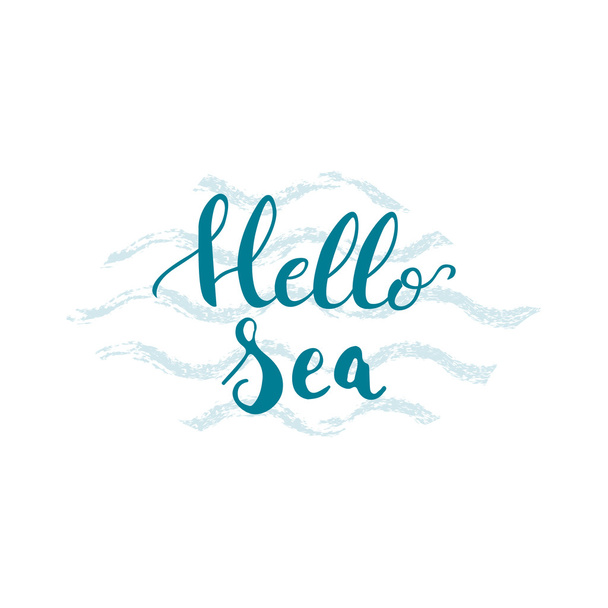 Hello Sea brush hand painted lettering phrase isolated on the white background with blue waves. - Вектор,изображение