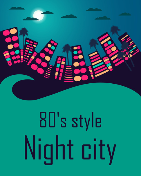 Night city in the style of 80's. City landscape. Space for text. Vector illustration. - Vector, Image