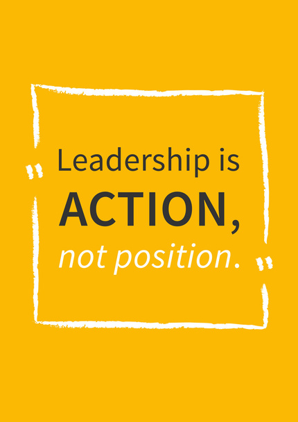 Leadership is action, not position  - Vettoriali, immagini
