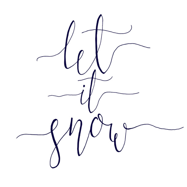 Let it Snow inspirational quote - Vector, Image