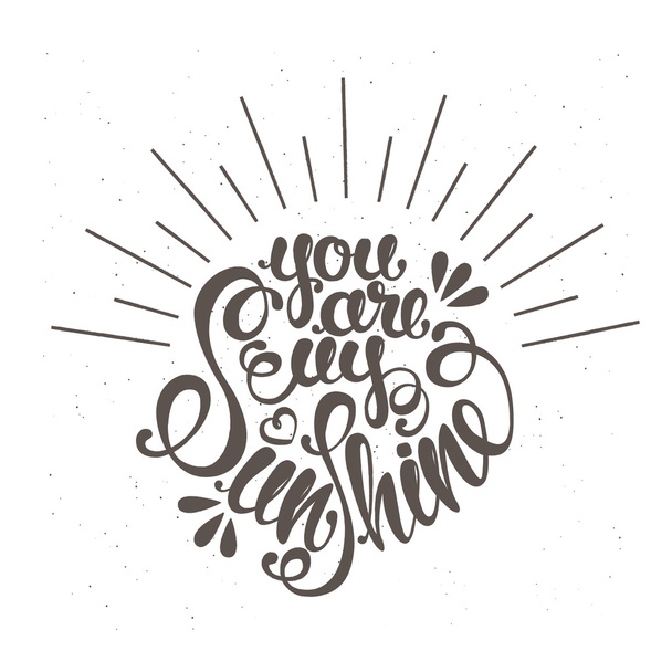you are my Sunshine lettering - Vector, Image