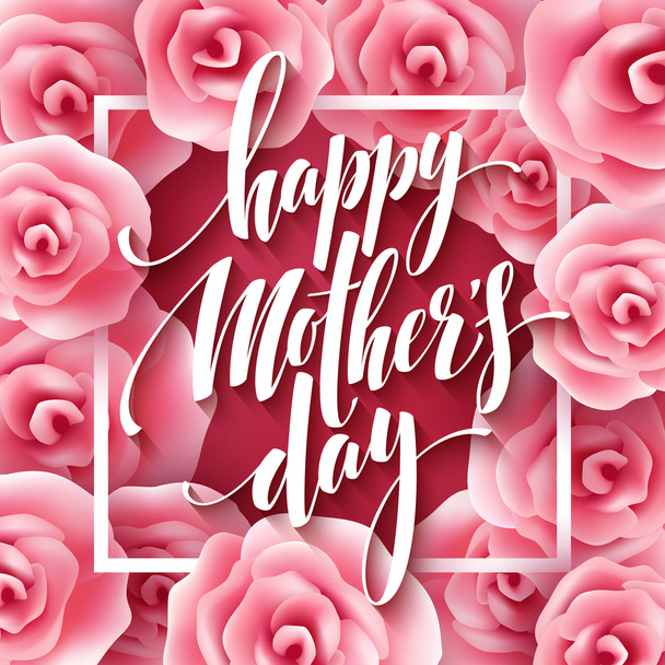 Happy Mothers Day lettering. Mothers day greeting card with Blooming Pink Rose Flowers. Vector illustration - Vector, Image