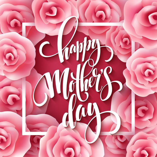 Happy Mothers Day lettering. Mothers day greeting card with Blooming Pink Rose Flowers. Vector illustration - Vector, Image
