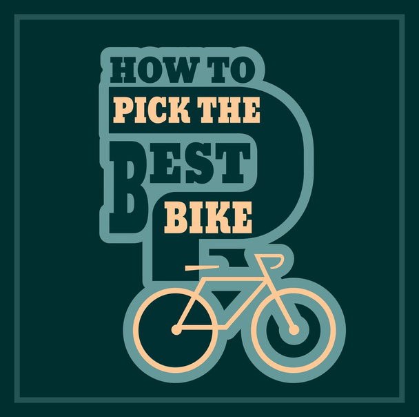 How to pick the best bike text - Vector, Image