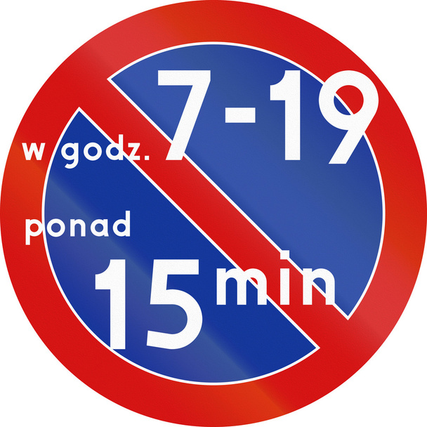 Várakozni tilos több mint 15 perc alatt megadott idő Lengyelországban - Fotó, kép