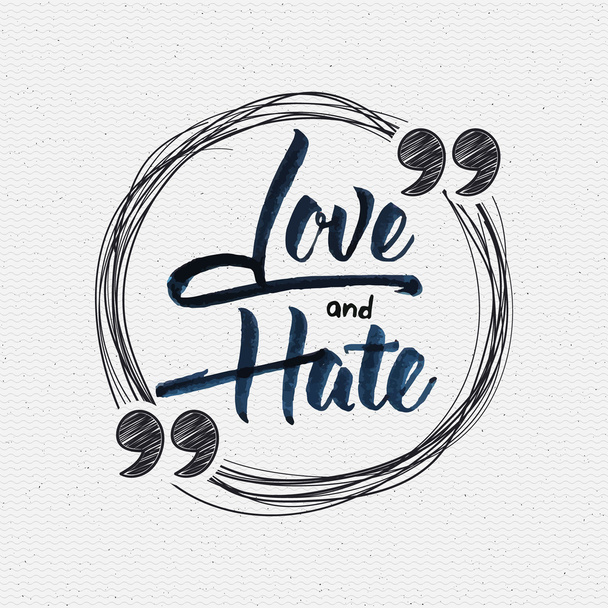 Love and hate - calligraphic quotation - Photo, Image