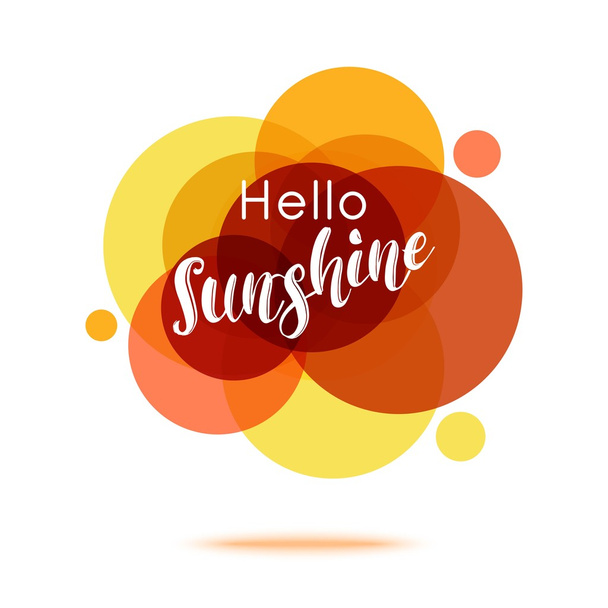 Hello Sunshine - Creative Quote. Abstract colorful background with quote. Vector illustration. - Διάνυσμα, εικόνα