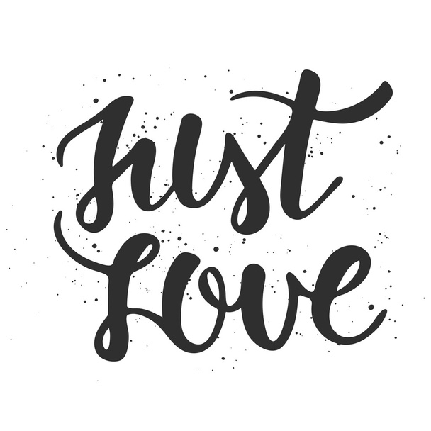 Quote Just Love on white background. Handwritten lettering.  - Vektor, kép