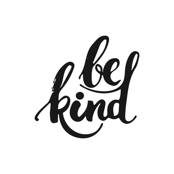 Hand drawn typography lettering phrase Be kind isolated on the white background. Fun calligraphy for typography greeting and invitation card or t-shirt print design. - ベクター画像