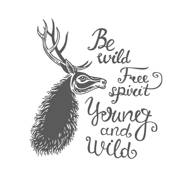 Poster with hand drawn abstract deer and text on white background. "Free spirit". "Young and wild". "Be wild" Vector illustration. Tribal theme background with deer. - ベクター画像