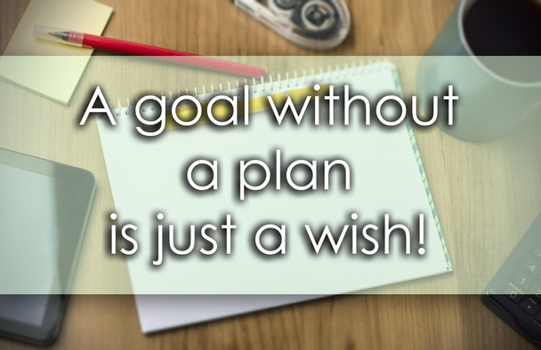 Un objectif sans plan n'est qu'un souhait ! - concept d'entreprise avec t
 - Photo, image
