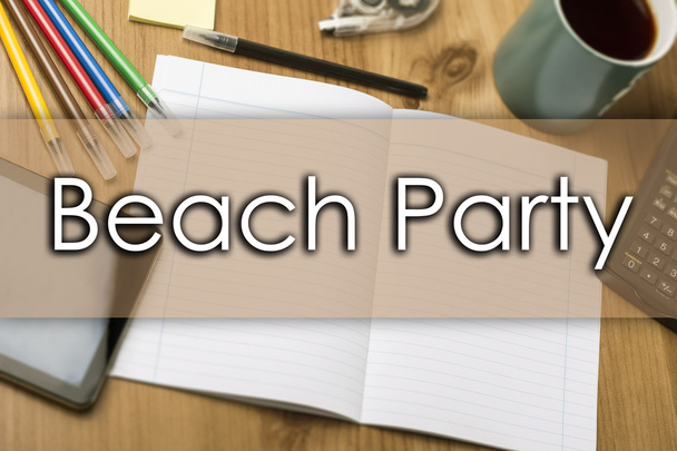 Beach Party - concepto de negocio con texto
 - Foto, Imagen