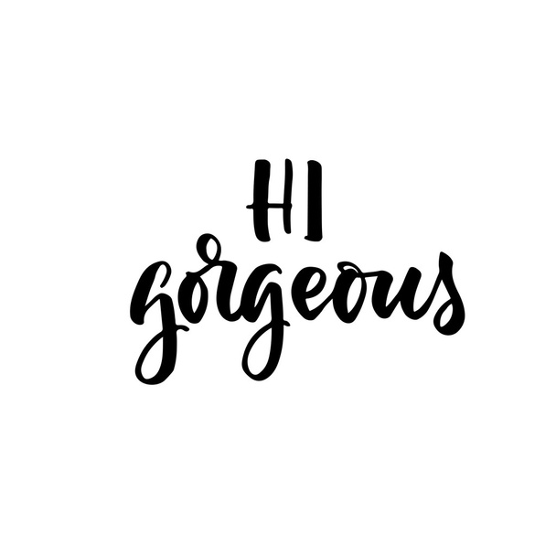 Hi gorgeous phrase. - Vecteur, image