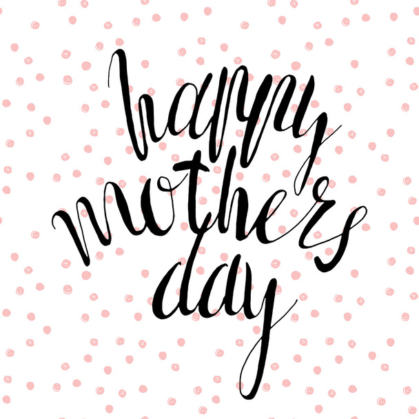 Happy mother's day, vector handwritten text, calligraphy lettering text and flowers on polka dot pattern. - Vetor, Imagem