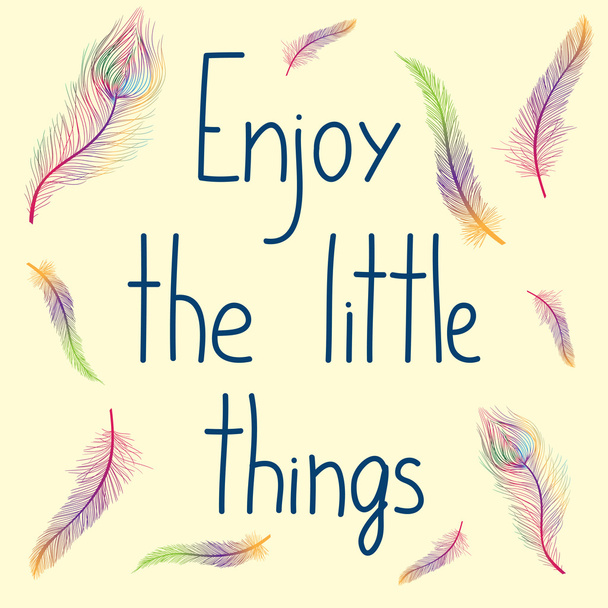motivational quote 'Enjoy the little things' - Vetor, Imagem