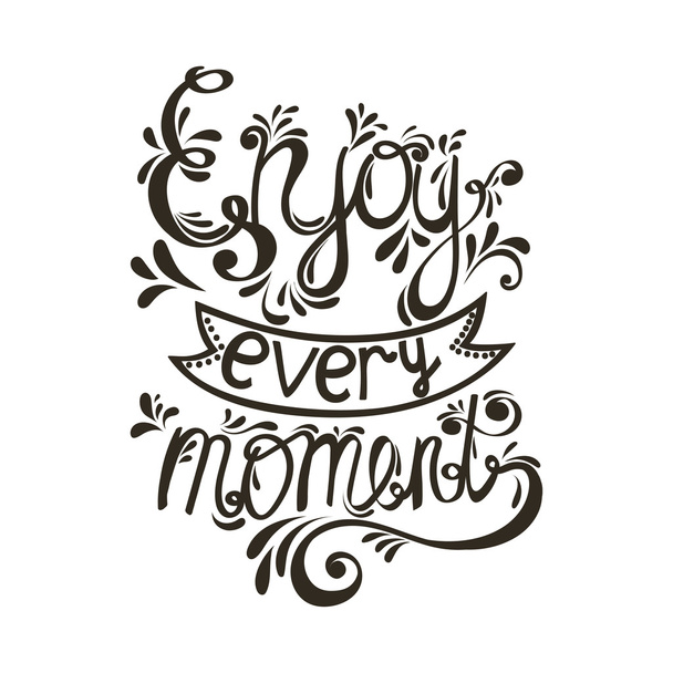 Enjoy every moment. - Vector, imagen