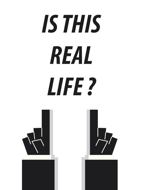 IS THIS REAL LIFE typography vector illustration - Vector, Image
