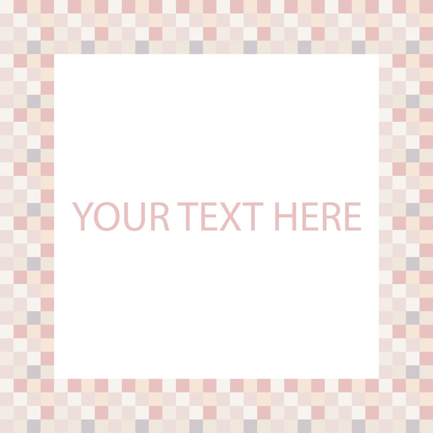 Pastel frame with squares pattern. Modern frame for your text. Design template. Vector illustration. - Vektör, Görsel