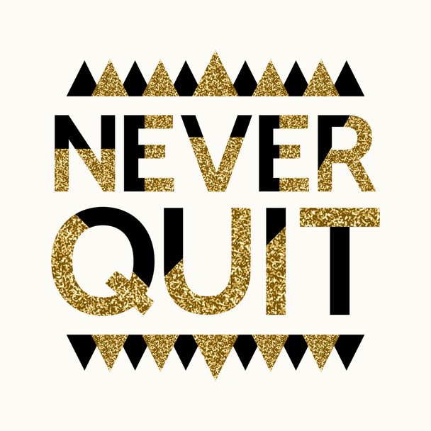 Motivational Quote Poster - Never guit - Vector, Image