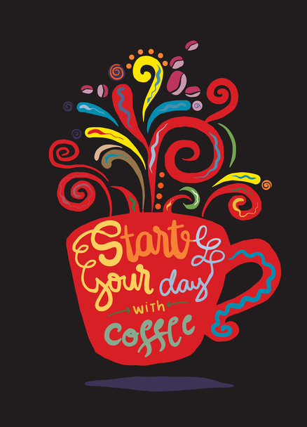 Start your day with coffee. Lettering on coffee cup shape set - Vector, Image