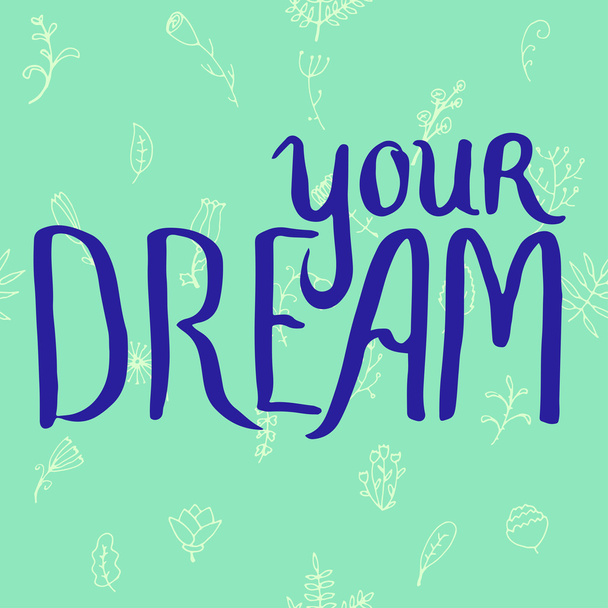 Your Dream calligraphy - Διάνυσμα, εικόνα