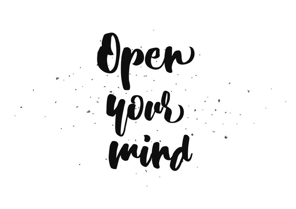 Open your mind inscription. Greeting card with calligraphy. Hand drawn design. Black and white. - Vektori, kuva